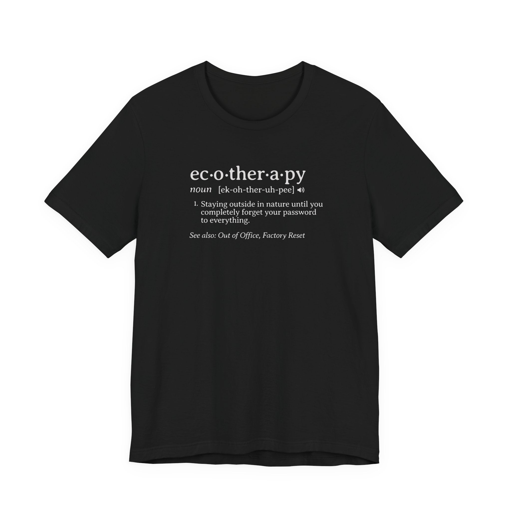Ecotherapy Definition Tee | Funny Factory Reset Dictionary T-Shirt