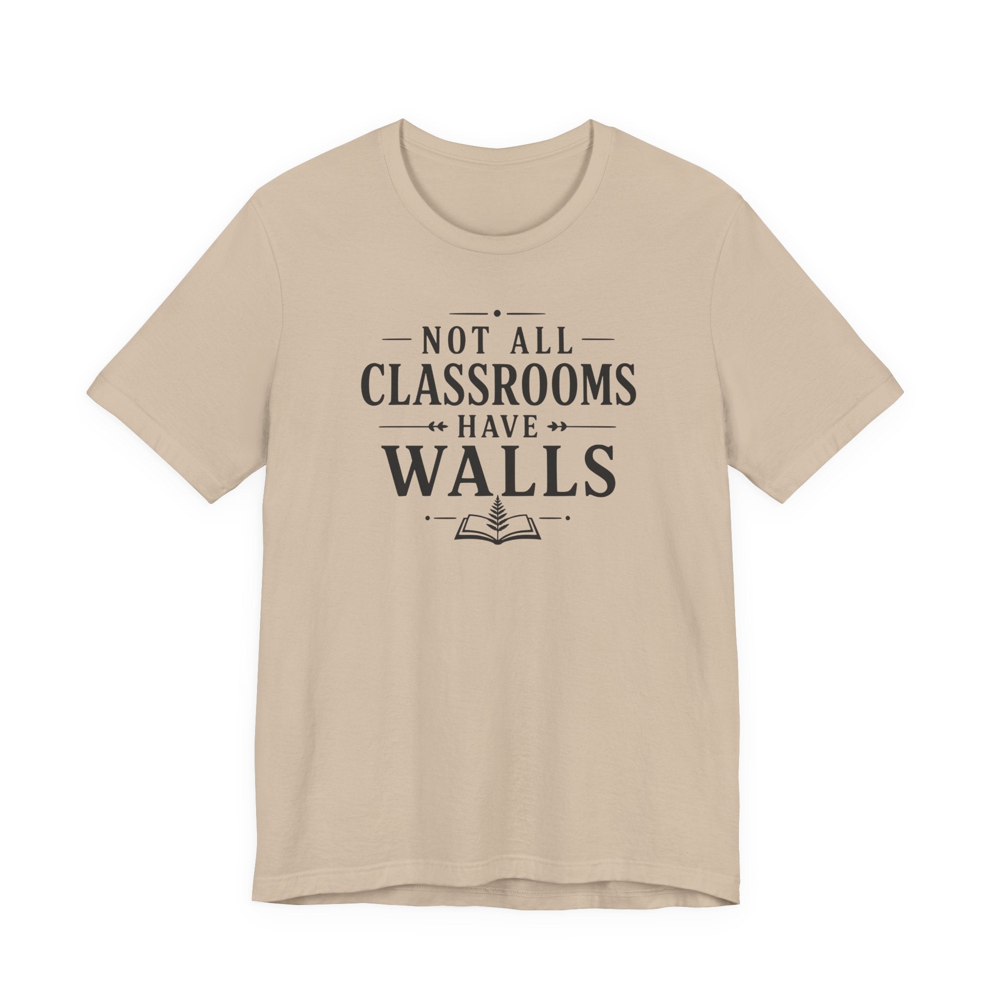 Not All Classrooms Have Walls T-Shirt | Teacher Education Quote Tee