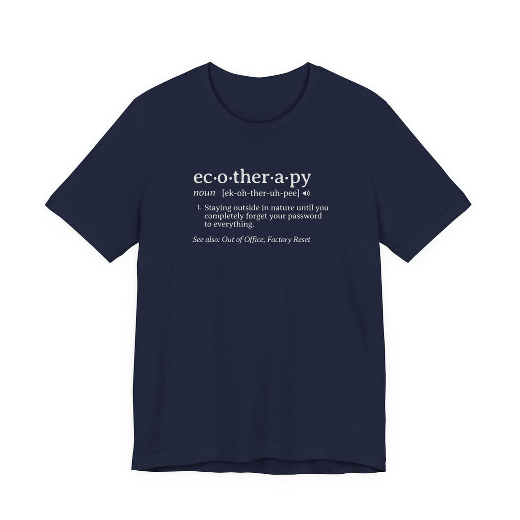 Ecotherapy Definition Tee | Funny Factory Reset Dictionary T-Shirt
