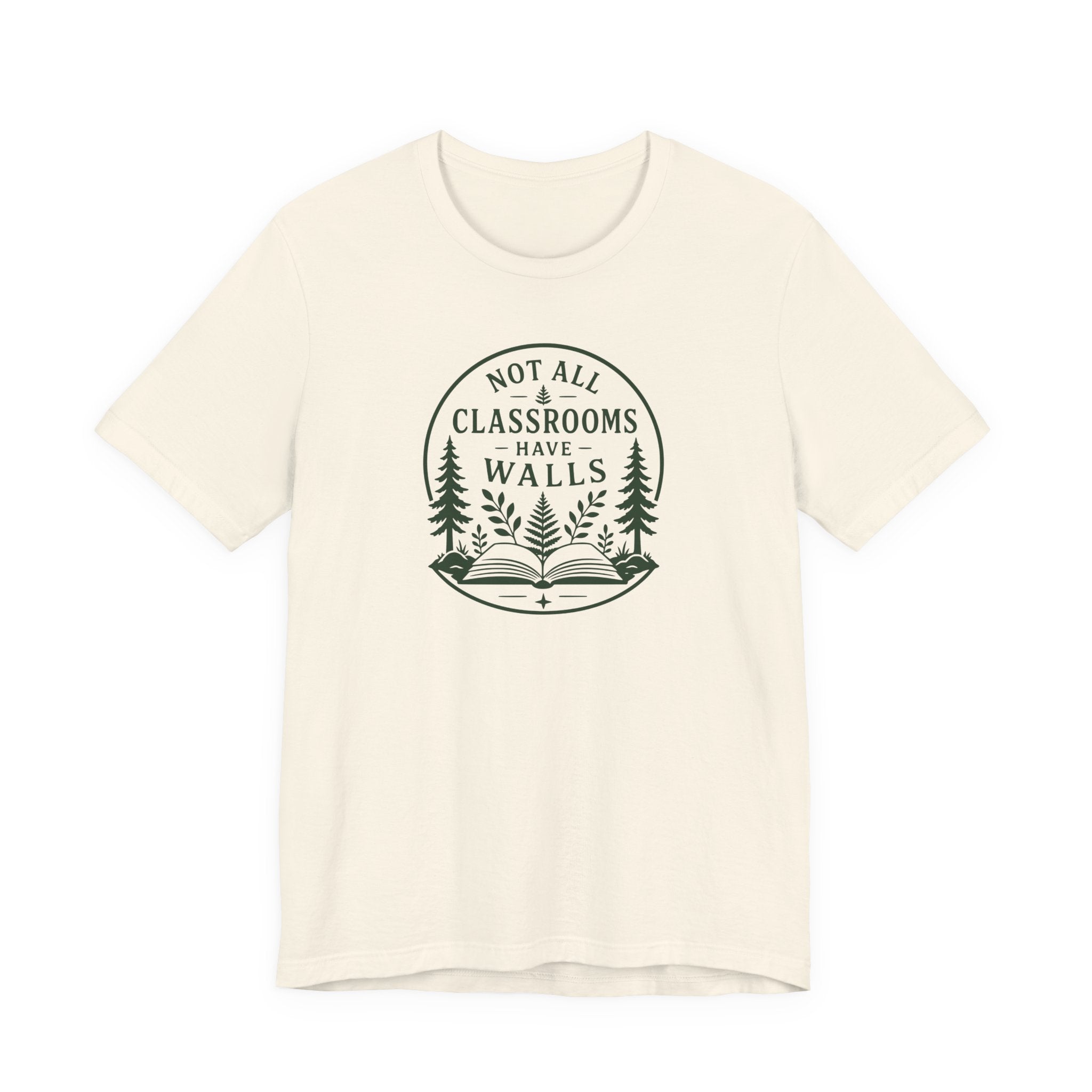 Not All Classrooms Have Walls tee | Outdoor Education Teacher T-Shirt