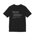 Field Notes Definition Tee | Funny Dictionary Shirt