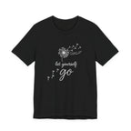Dandelion with Flying Seeds let yourself go Tee | Inspirational Shirt