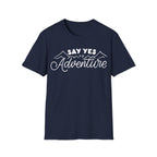 Say YES to Adventure T-Shirt