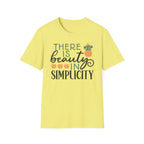 There is Beauty in Simplicity Graphic T-Shirt