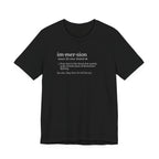 Immersion Definition Tee | Funny Dictionary Shirt