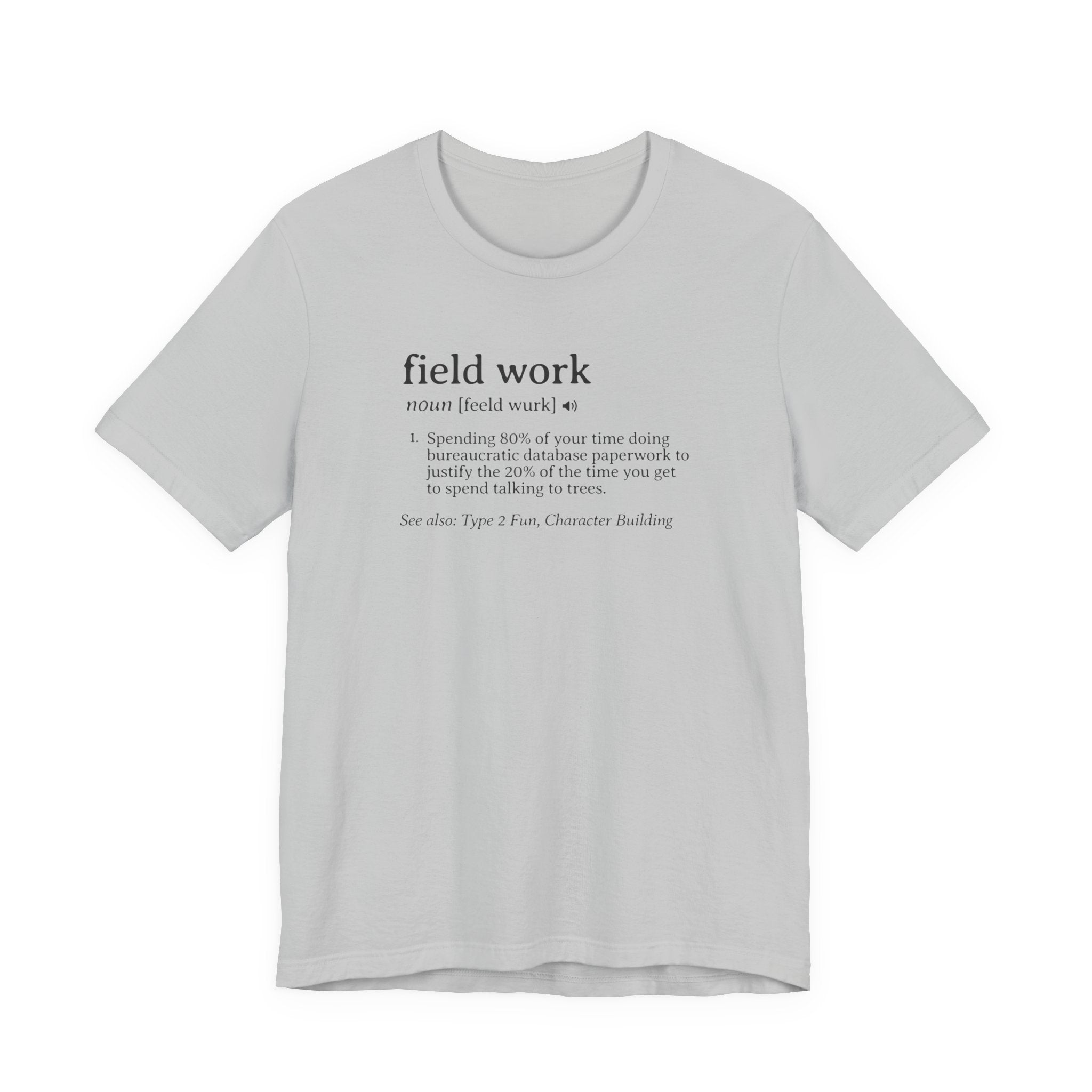 Field Work Definition Tee | Dictionary Shirt