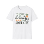 There is Beauty in Simplicity Graphic T-Shirt