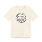 Find Me in the Forest Tee | Woodland Folk Art Shirt
