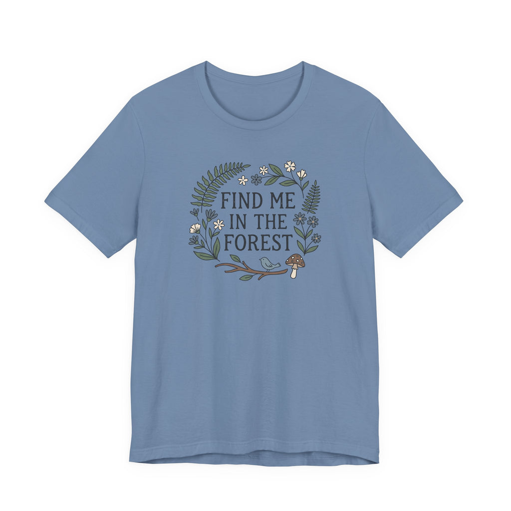 Find Me in the Forest Tee | Woodland Folk Art Shirt