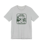 I’m Not Hiking I’m Practicing T-Shirt | Hiking Camping Outdoor Tee