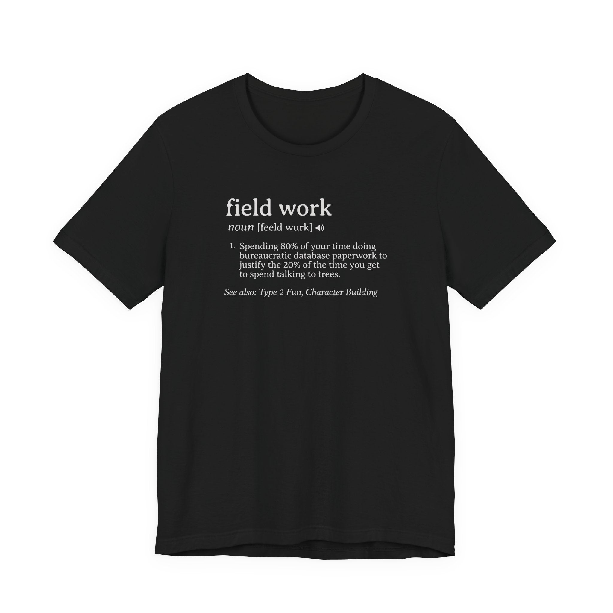 Field Work Definition Tee | Dictionary Shirt