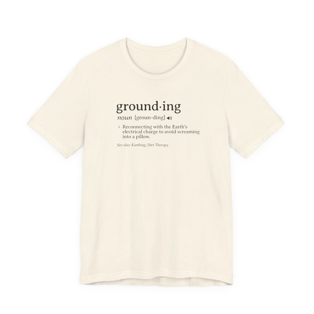 Grounding Definition Tee | Funny Ecotherapy Dictionary T-Shirt