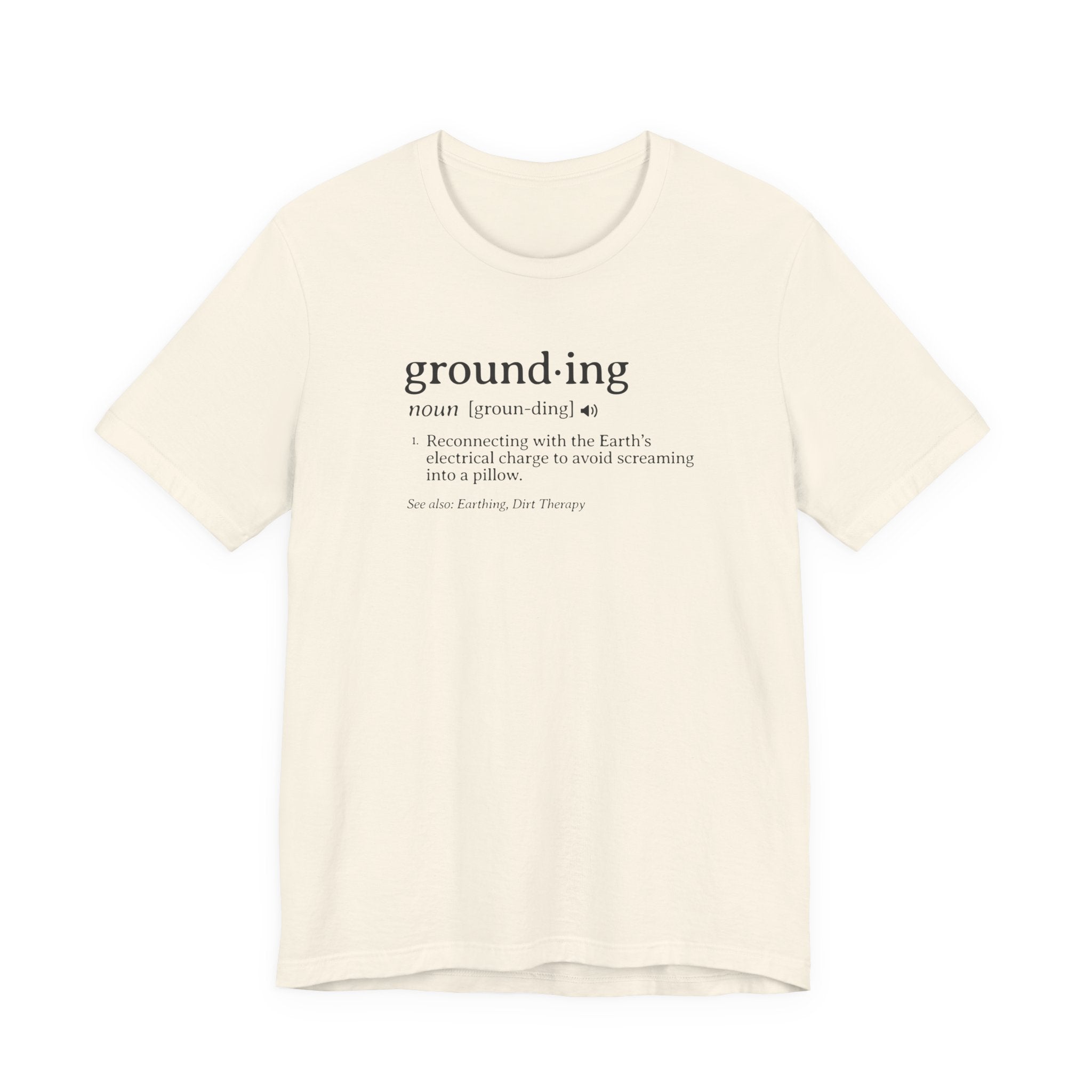 Grounding Definition Tee | Funny Ecotherapy Dictionary T-Shirt