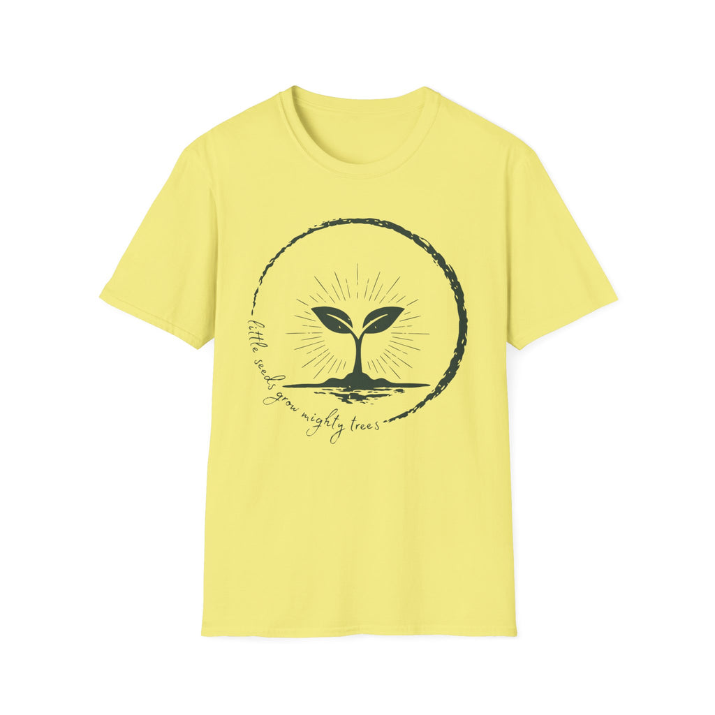 Little Seeds Grow Mighty Trees Graphic T-Shirt