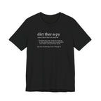Dirt Therapy Definition Tee | Funny Gardening Dictionary T-Shirt