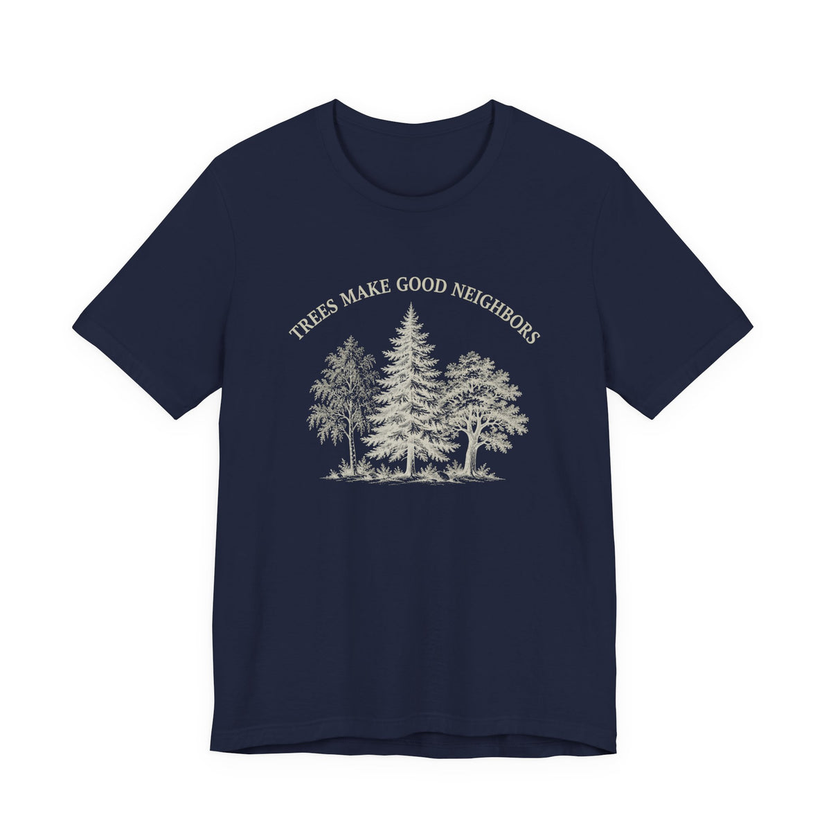 Trees Make Good Neighbors T-Shirt | Vintage Forest Graphic Tee